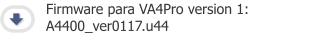 Firmware para VA4Pro version 1: A4400_ver0117.u44